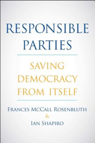 Responsible Parties - Ian Shapiro,Frances McCall Rosenbluth
