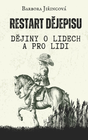 Restart dějepisu - Barbora Jiřincová