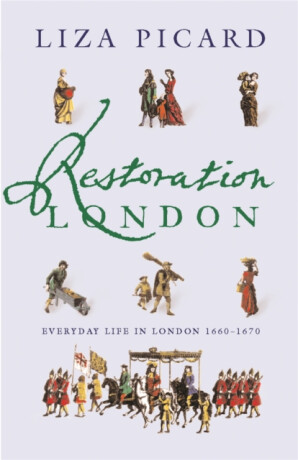 Restoration London - Liza Picard