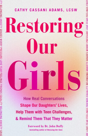 Restoring Our Girls - Cathy Cassani,LCSW Adams