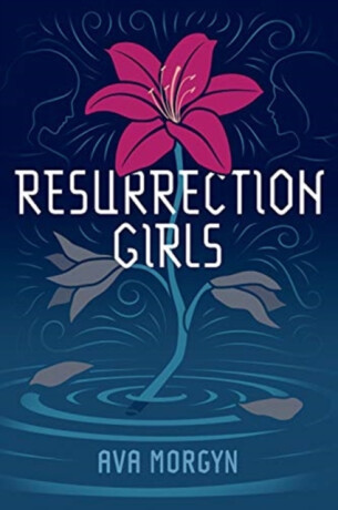 RESURRECTION GIRLS - AVA MORGYN
