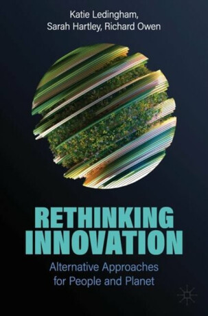 Rethinking Innovation - Sarah Hartley,Richard Owen,Katie Ledingham