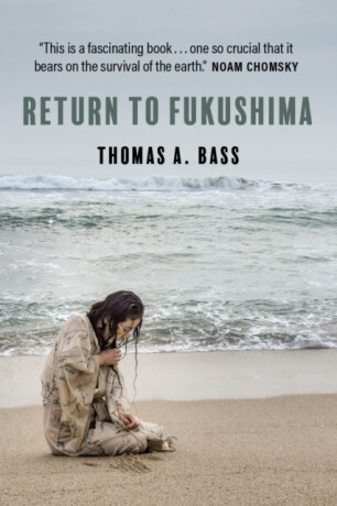 Return to Fukushima - Thomas A. Bass