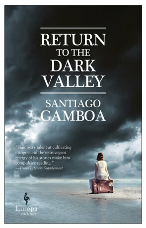 Return to the Dark Valley - Gamboa Santiago