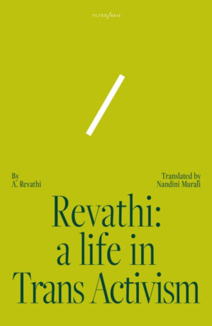 Revathi: A Life in Trans Activism - Nandini A. Revathi