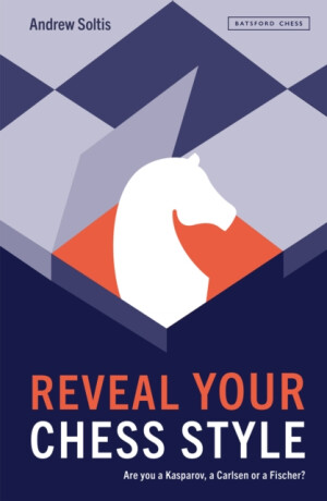 Reveal Your Chess Style - Andrew Soltis