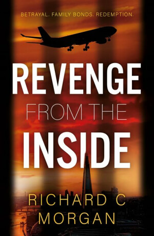 Revenge From the Inside - Richard K. Morgan