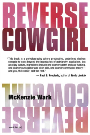 Reverse Cowgirl - McKenzie Wark
