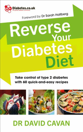 Reverse Your Diabetes Diet - Dr David Cavan
