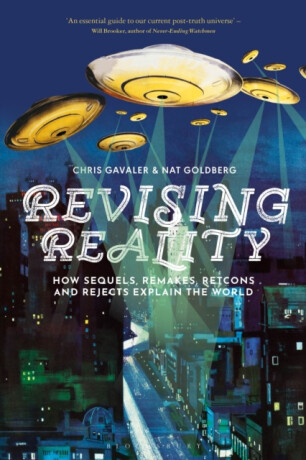 Revising Reality - Dr Chris  Gavaler,Professor Nat  Goldberg