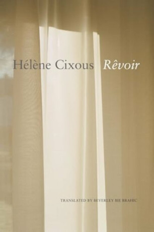 Revoir - Helene Cixous