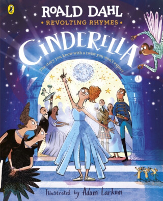 Revolting Rhymes: Cinderella - Roald Dahl