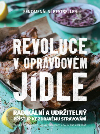 Revoluce v opravdovém jídle - Tim Noakes,Sally-Ann Creed,Jonno Proudfoot