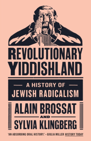 Revolutionary Yiddishland - Alain Brossat,Sylvia Klingberg