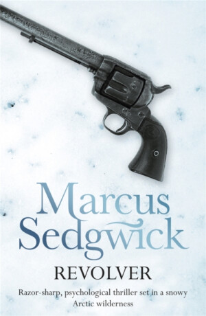 Revolver - Marcus Sedgwick