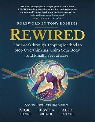 Rewired - Nick Ortner,Jessica Ortner,Alex Ortner