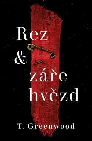 Rez a záře hvězd - T. Greenwood