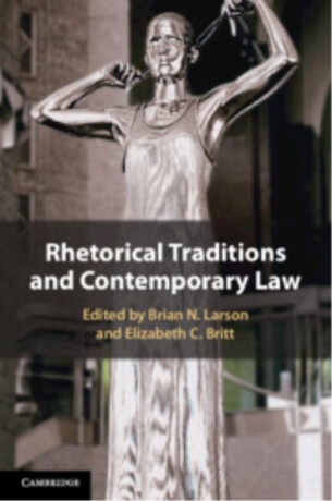 Rhetorical Traditions and Contemporary Law - 