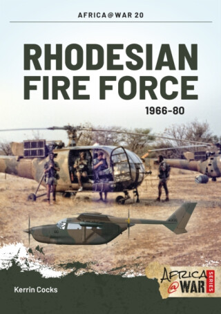Rhodesian Fire Force 1966-80 - Kerrin Cocks