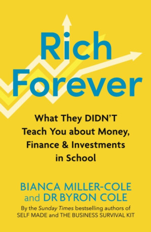 Rich Forever - Bianca Miller-Cole,Byron Cole