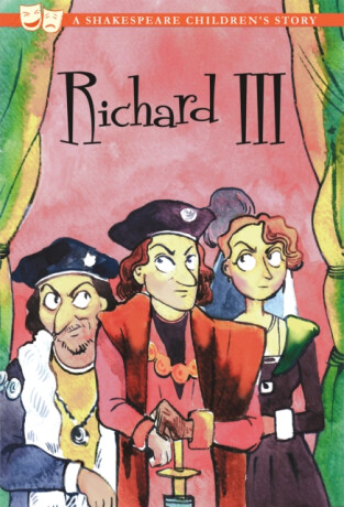 Richard III: A Shakespeare Children's Story (US Edition) - 