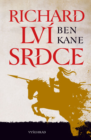 Richard Lví srdce - Ben Kane