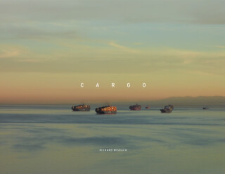 Richard Misrach: Cargo - 