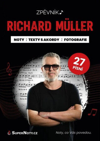 Richard Müller - Zpěvník: noty, texty, akordy a fotografie - Richard Müller