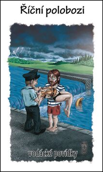 Říční polobozi - vodácké povídky - Kenyho VOLEJ (sdružení vodáckých autorů)
