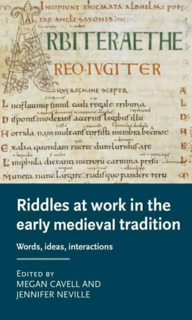 Riddles at Work in the Early Medieval Tradition - 