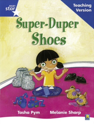 Rigby Star Phonic Guided Reading Blue Level: Super Duper Shoes Teaching Version - 
