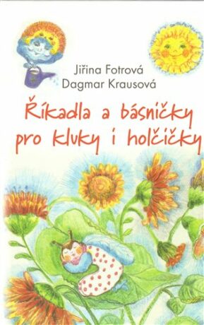 Říkadla a básničky pro kluky a holčičky - Fotrová Jiřina,Dagmar Krausová