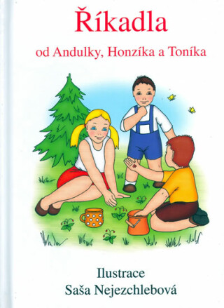 Říkadla od Andulky, Honzíka a Toníka - Saša Nejezchlebová