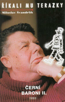 Říkali mu Terazky - Miloslav Švandrlík