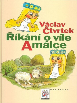 Říkání o víle Amálce - Václav Čtvrtek