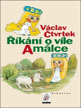 Říkání o víle Amálce - Václav Čtvrtek