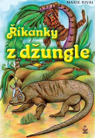 Říkanky z džungle - Marie Rivai,Monika Kvasničková