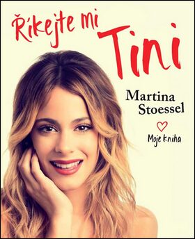 Říkejte mi Tini - Moje kniha - Stoessel Martina