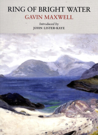 Ring of Bright Water - Gavin Maxwell