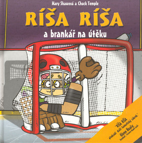 Ríša Ríša a brankář na útěku - Chuck Temple,Mary Shawová