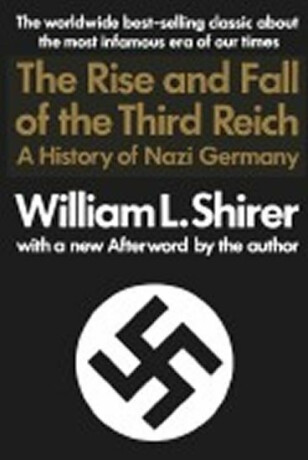 Rise and Fall of Third Reich - William L. Shirer