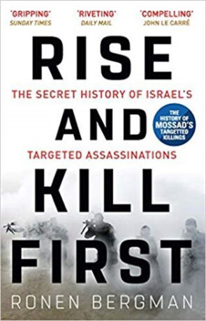 Rise and Kill First - Ronen Bergman