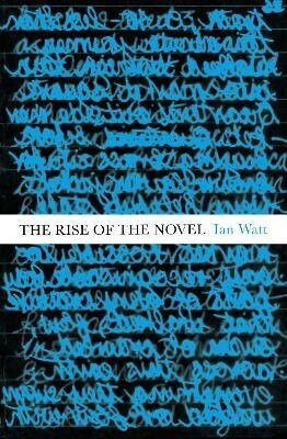 Rise Of The Novel - Ian Watt