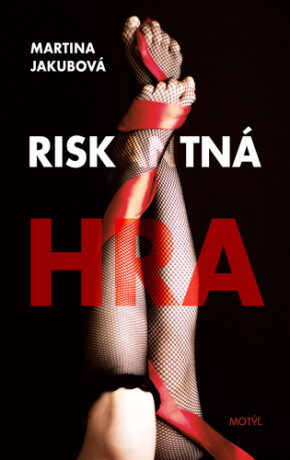 Riskantná hra - Martina Jakubová