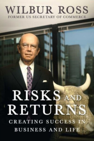 Risks and Returns - Wilbur Ross