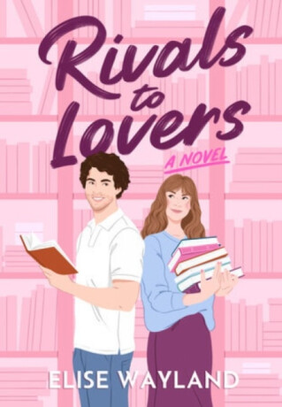 Rivals to Lovers - Elise Wayland