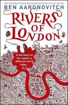 Rivers of London - Ben Aaronovitch
