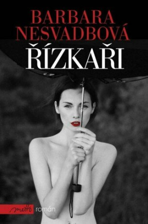 Řízkaři - Barbara Nesvadbová