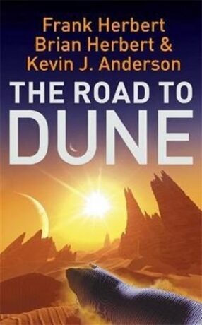 Road to Dune - Kevin James Anderson,Frank Herbert,Brian Herbert