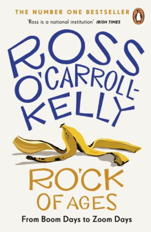 ROâ€™CK of Ages - Ross O'Carroll-Kelly